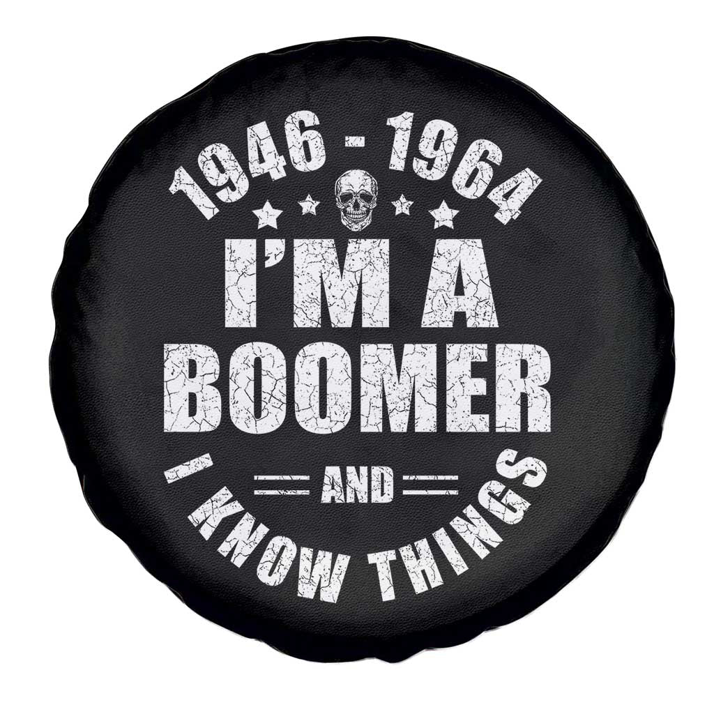 Funny I Am A Boomer And I Know Things Spare Tire Cover Baby Boomer Generation - Wonder Print Shop