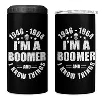 Funny I Am A Boomer And I Know Things 4 in 1 Can Cooler Tumbler Baby Boomer Generation - Wonder Print Shop