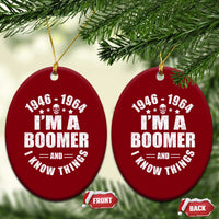 Funny I Am A Boomer And I Know Things Ceramic Ornament Baby Boomer Generation - Wonder Print Shop