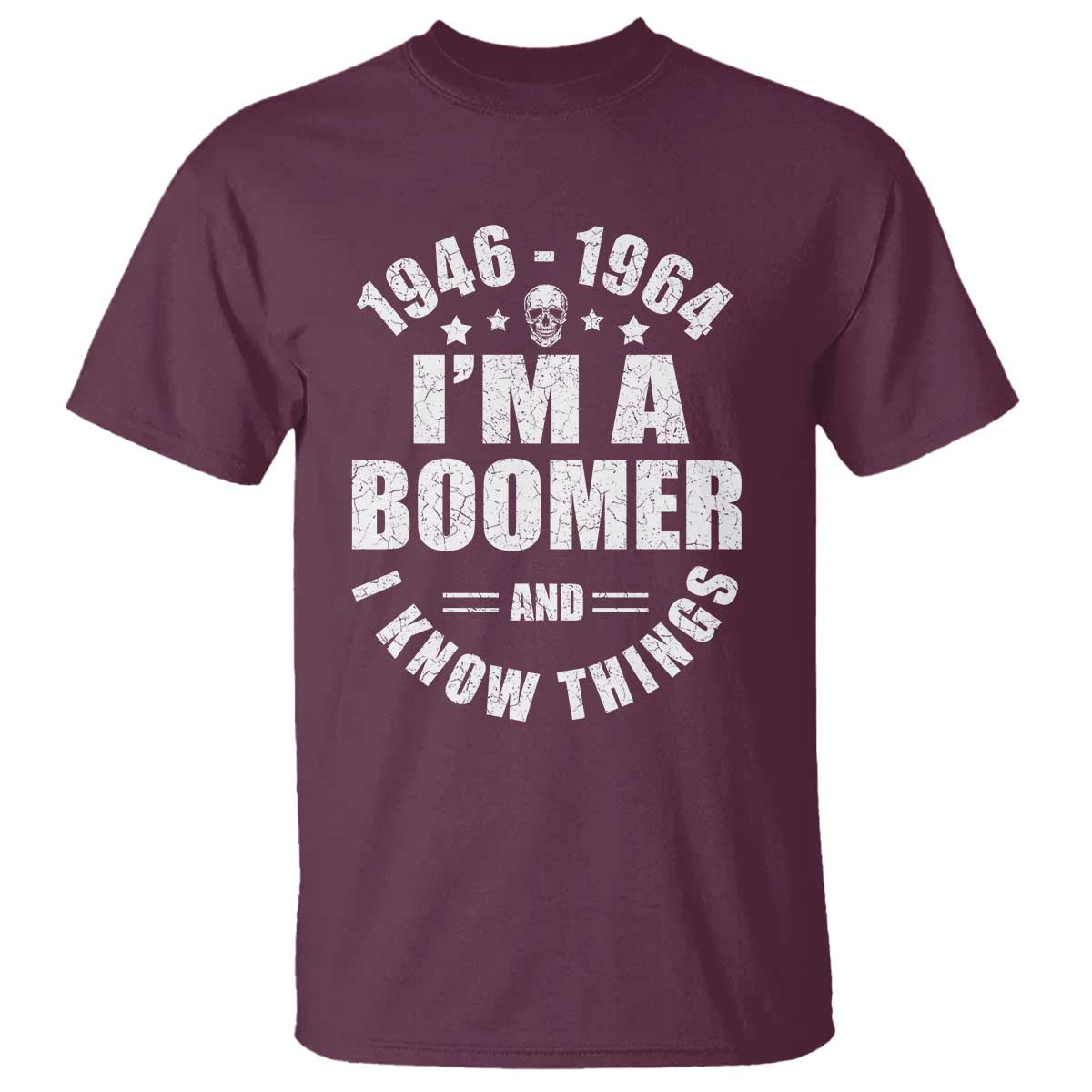 Funny I Am A Boomer And I Know Things T Shirt Baby Boomer Generation - Wonder Print Shop