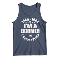 Funny I Am A Boomer And I Know Things Tank Top Baby Boomer Generation - Wonder Print Shop