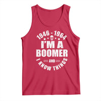 Funny I Am A Boomer And I Know Things Tank Top Baby Boomer Generation - Wonder Print Shop