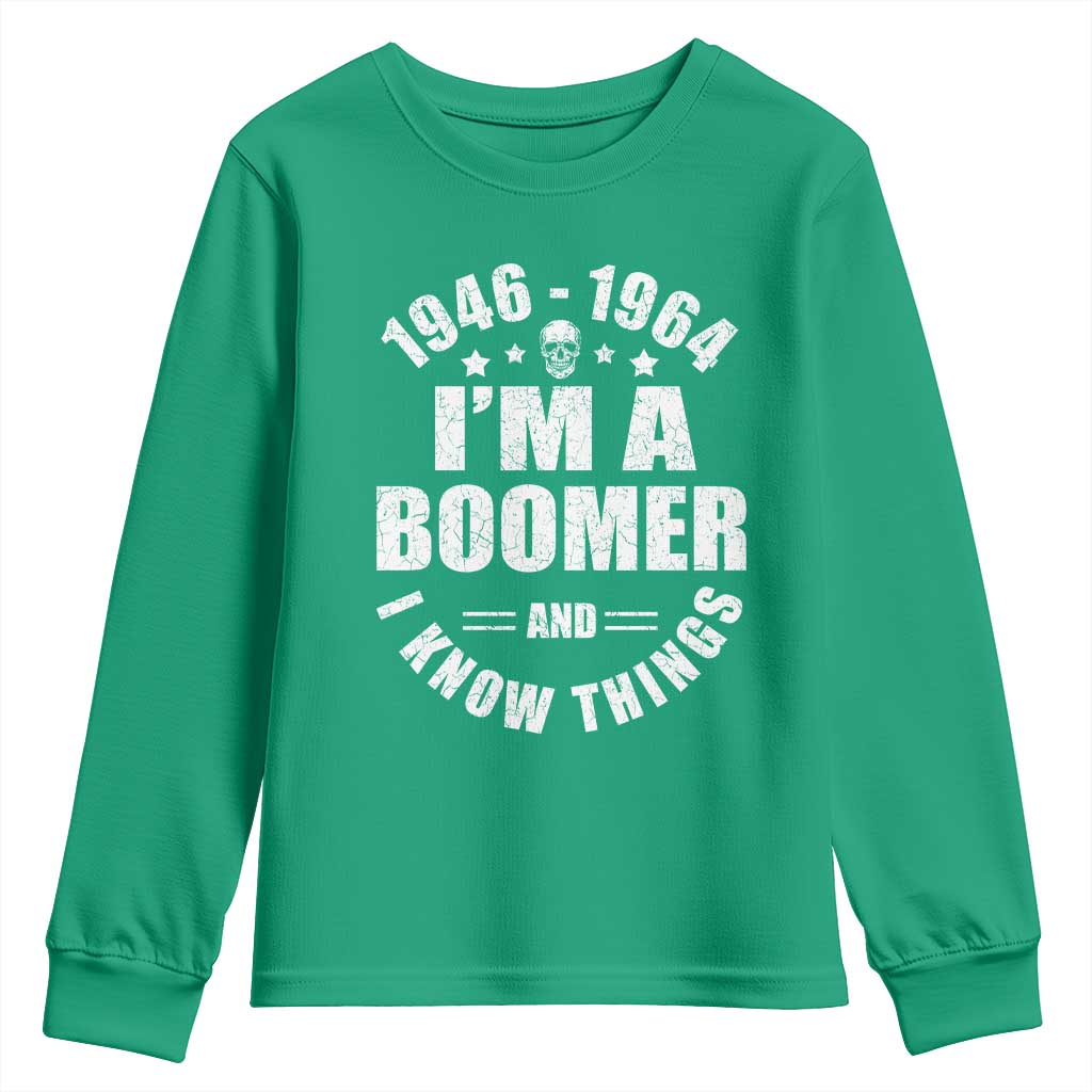 Funny I Am A Boomer And I Know Things Youth Sweatshirt Baby Boomer Generation - Wonder Print Shop