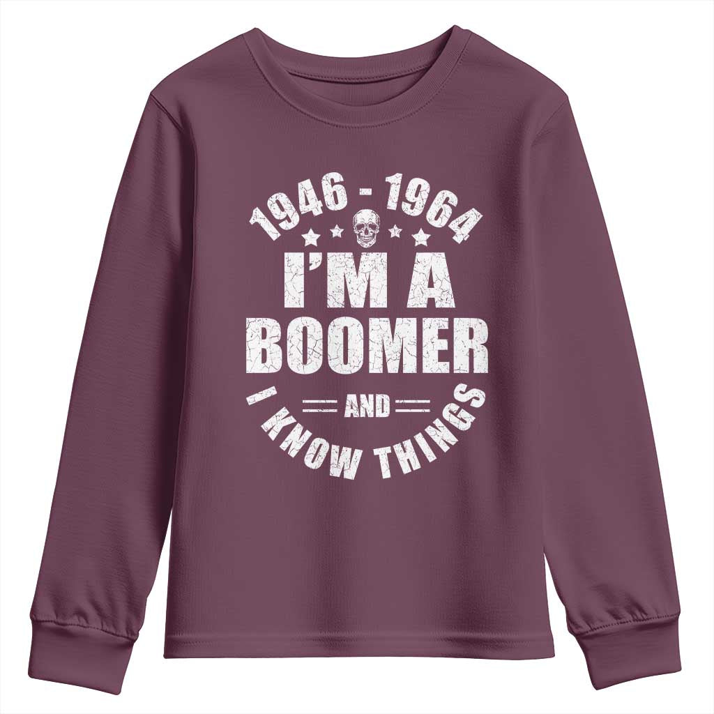 Funny I Am A Boomer And I Know Things Youth Sweatshirt Baby Boomer Generation - Wonder Print Shop
