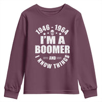 Funny I Am A Boomer And I Know Things Youth Sweatshirt Baby Boomer Generation - Wonder Print Shop