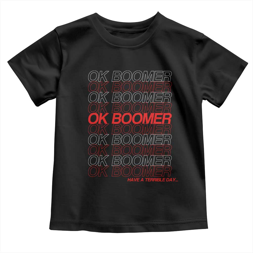Funny OK Boomer Toddler T Shirt Gen Z Millennials Generation Meme Joke - Wonder Print Shop