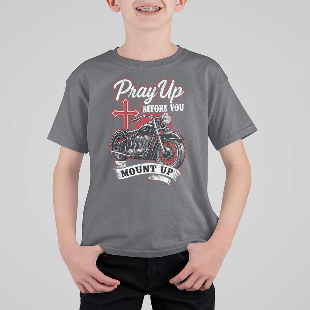 Pray Up Before You Mount Up T Shirt For Kid Christian Biker Religious Faith - Wonder Print Shop