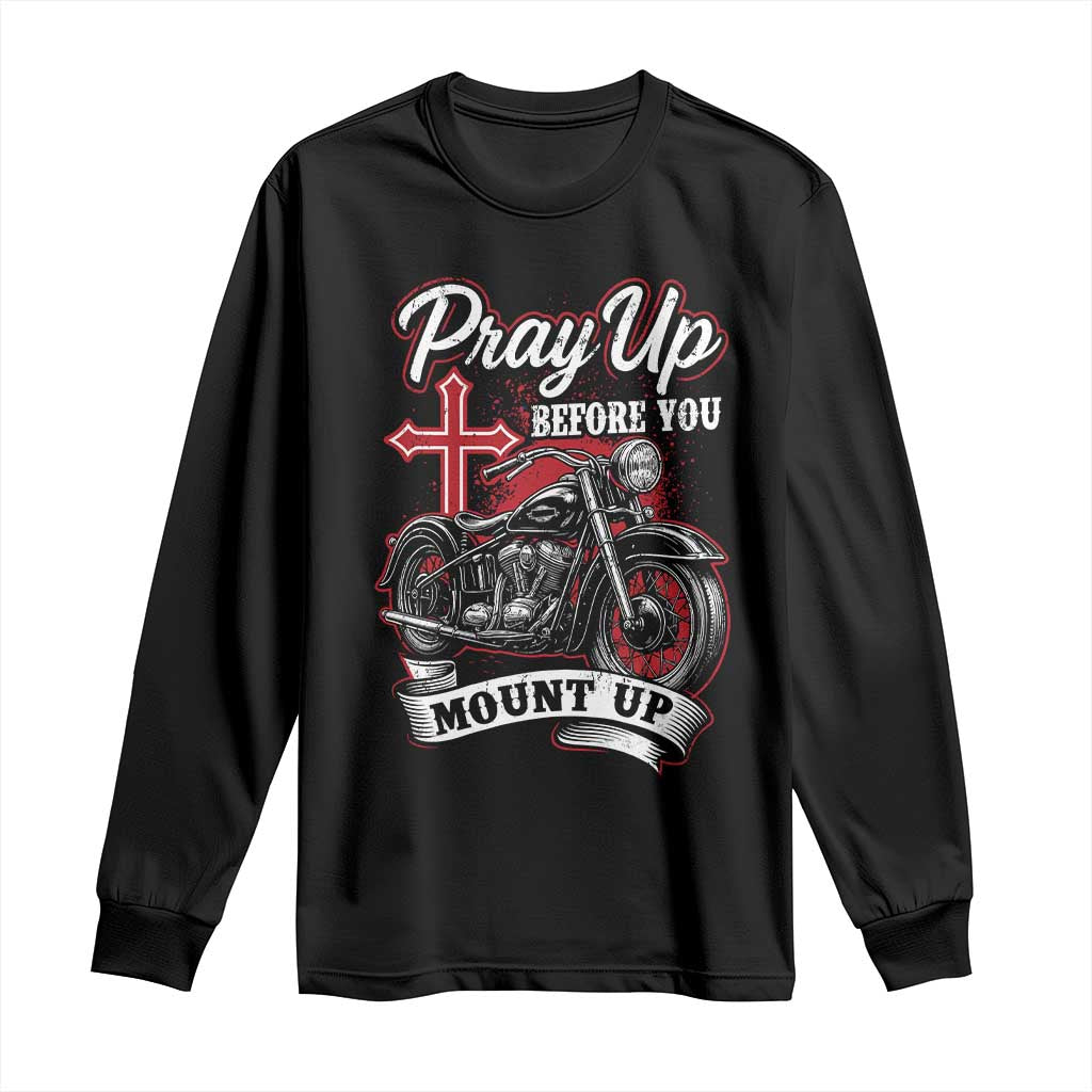 Pray Up Before You Mount Up Long Sleeve Shirt Christian Biker Religious Faith - Wonder Print Shop