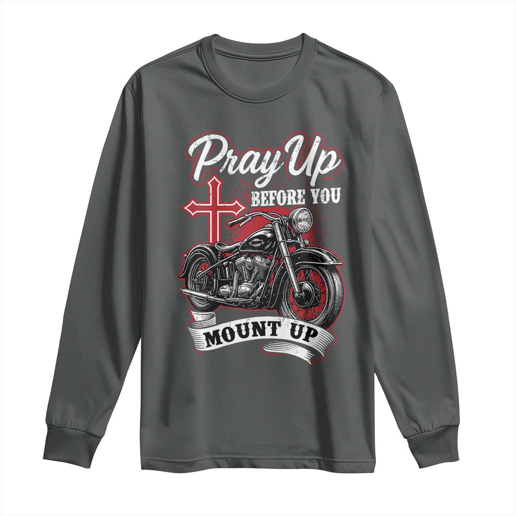 Pray Up Before You Mount Up Long Sleeve Shirt Christian Biker Religious Faith - Wonder Print Shop