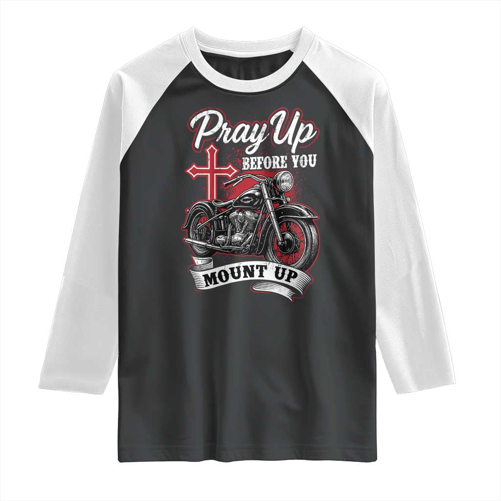Pray Up Before You Mount Up Raglan Shirt Christian Biker Religious Faith - Wonder Print Shop