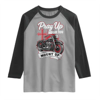 Pray Up Before You Mount Up Raglan Shirt Christian Biker Religious Faith - Wonder Print Shop
