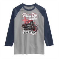 Pray Up Before You Mount Up Raglan Shirt Christian Biker Religious Faith - Wonder Print Shop