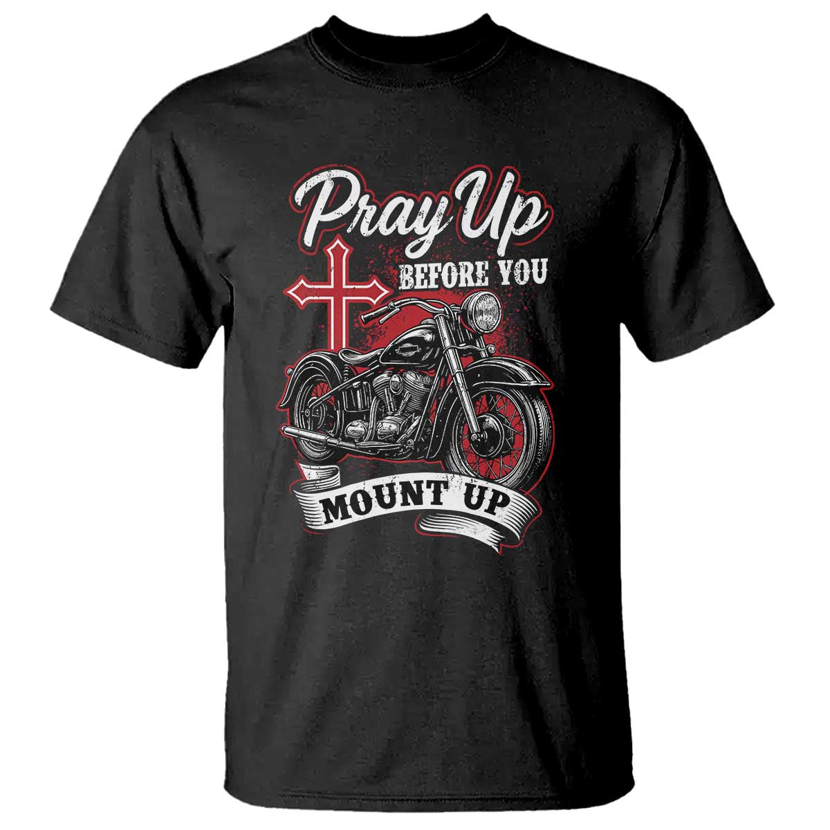 Pray Up Before You Mount Up T Shirt Christian Biker Religious Faith - Wonder Print Shop