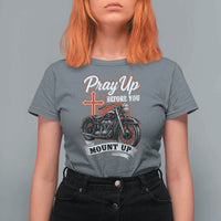 Pray Up Before You Mount Up T Shirt For Women Christian Biker Religious Faith - Wonder Print Shop