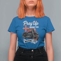 Pray Up Before You Mount Up T Shirt For Women Christian Biker Religious Faith - Wonder Print Shop