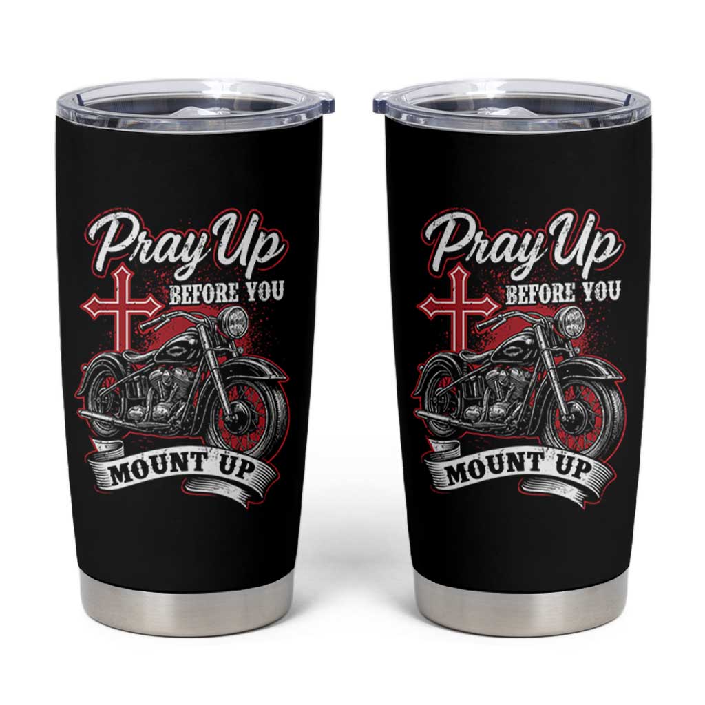 Pray Up Before You Mount Up Tumbler Cup Christian Biker Religious Faith - Wonder Print Shop