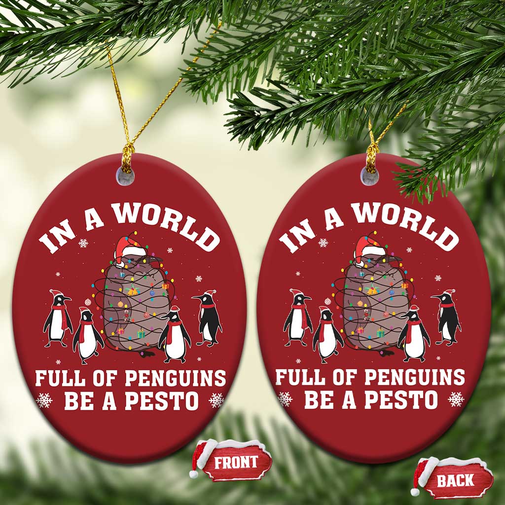 Funny Pesto Xmas Penguin Christmas Ornament In A World Full Of Penguins Be A Pesto Xmas Santa Hat - Wonder Print Shop