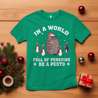 Funny Pesto Christmas Penguin T Shirt In A World Full Of Penguins Be A Pesto Xmas Santa Hat - Wonder Print Shop