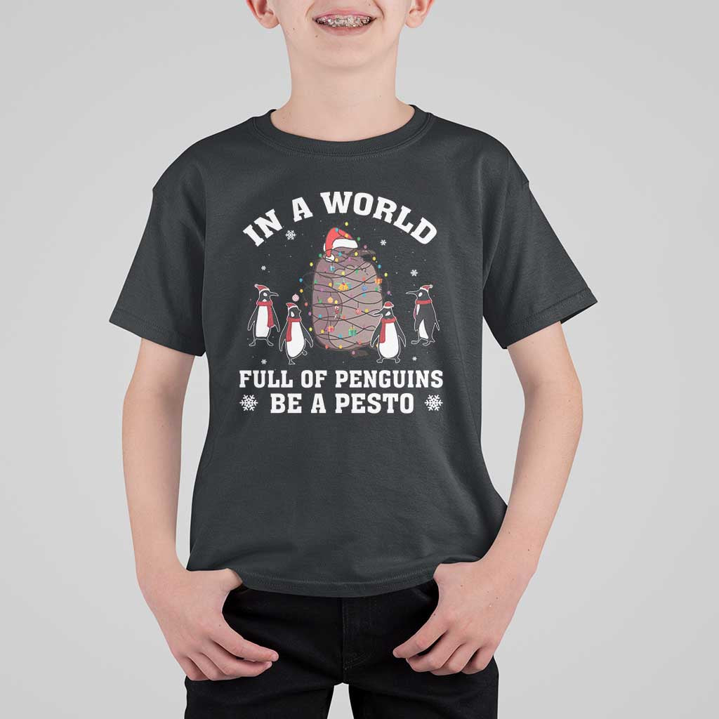 Funny Pesto Christmas Penguin T Shirt For Kid In A World Full Of Penguins Be A Pesto Xmas Santa Hat - Wonder Print Shop