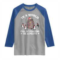 Funny Pesto Christmas Penguin Raglan Shirt In A World Full Of Penguins Be A Pesto Xmas Santa Hat - Wonder Print Shop