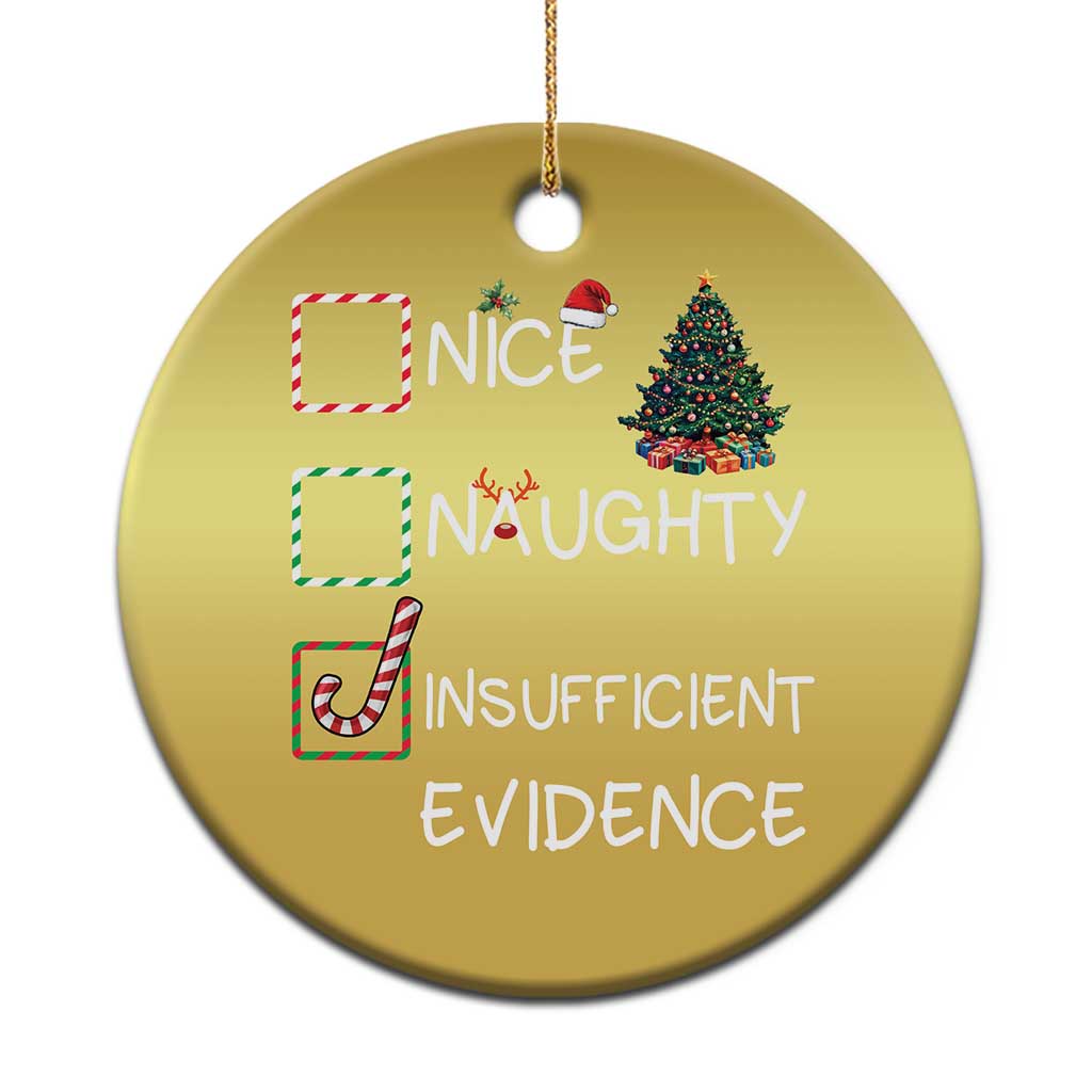 Funny Nice Naughty Insufficient Evidence Christmas Ornament Xmas Tree Candy Cane - Wonder Print Shop