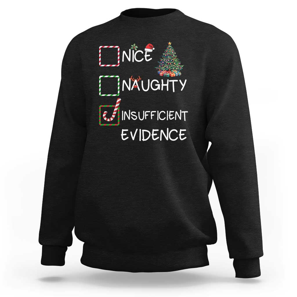 Funny Nice Naughty Insufficient Evidence Sweatshirt Christmas Tree Candy Cane - Wonder Print Shop