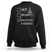 Funny Nice Naughty Insufficient Evidence Sweatshirt Christmas Tree Candy Cane - Wonder Print Shop