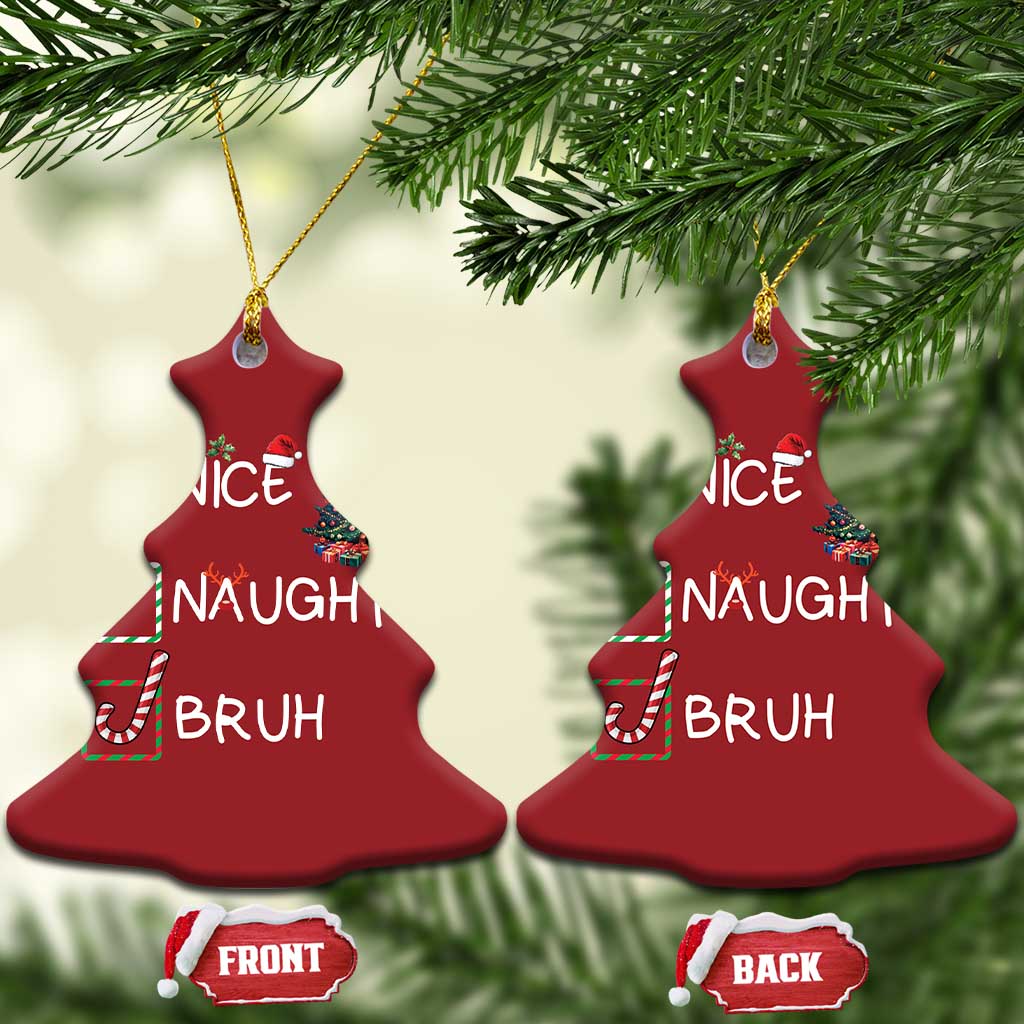 Funny Nice Naughty Bruh Christmas Ornament Xmas Tree Candy Cane - Wonder Print Shop