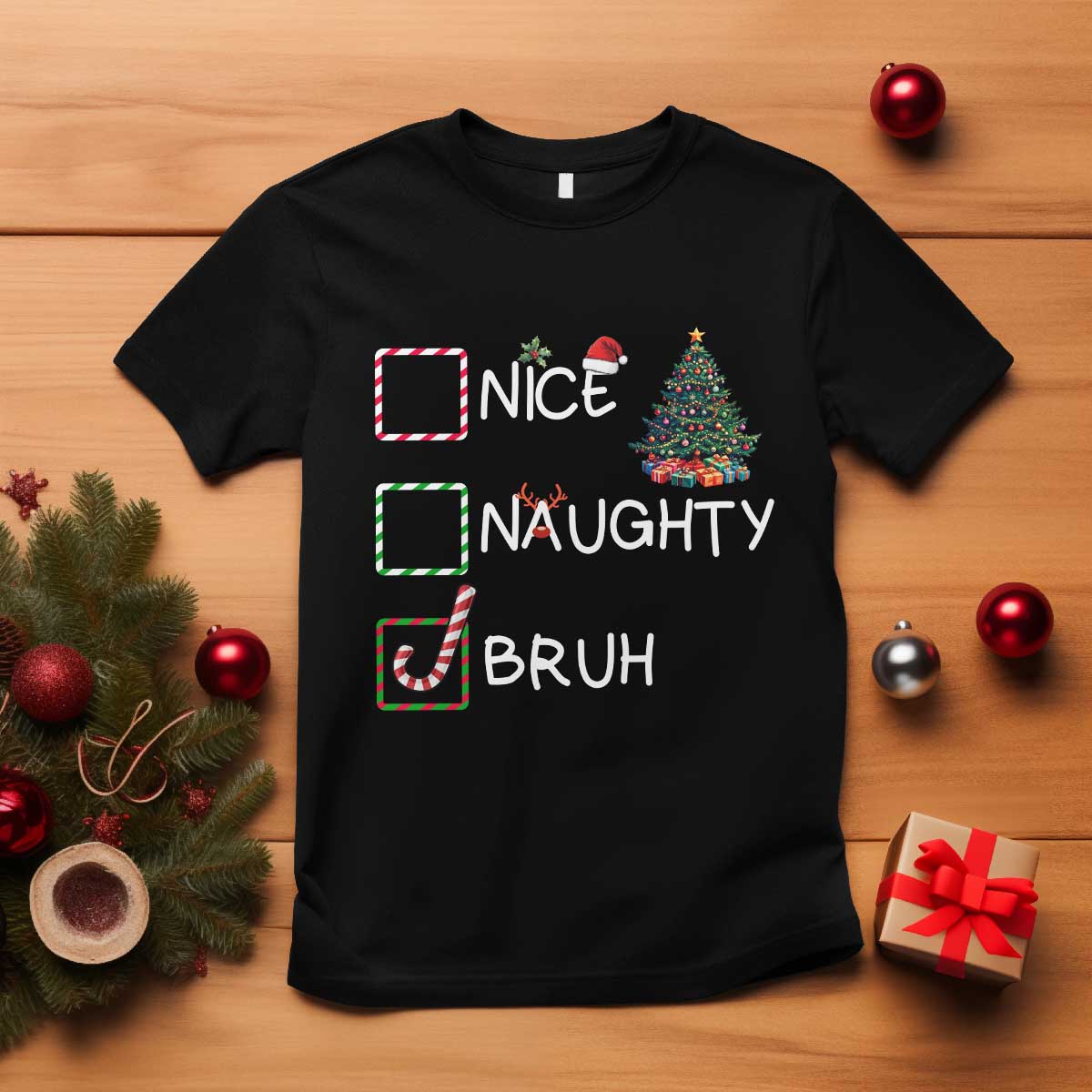 Funny Nice Naughty Bruh T Shirt Christmas Tree Candy Cane - Wonder Print Shop