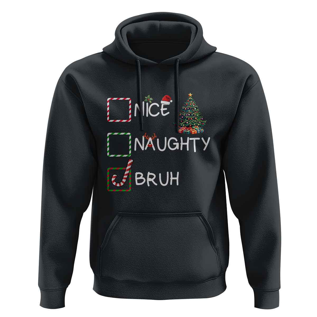 Funny Nice Naughty Bruh Hoodie Christmas Tree Candy Cane