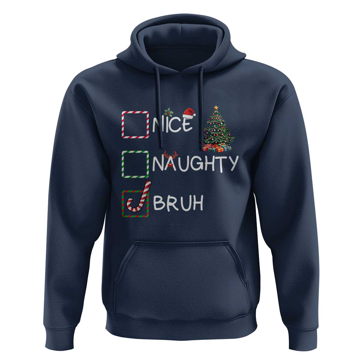 Funny Nice Naughty Bruh Hoodie Christmas Tree Candy Cane