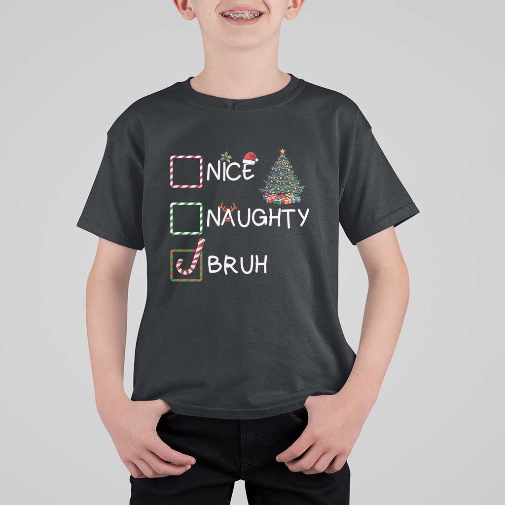 Funny Nice Naughty Bruh T Shirt For Kid Christmas Tree Candy Cane - Wonder Print Shop