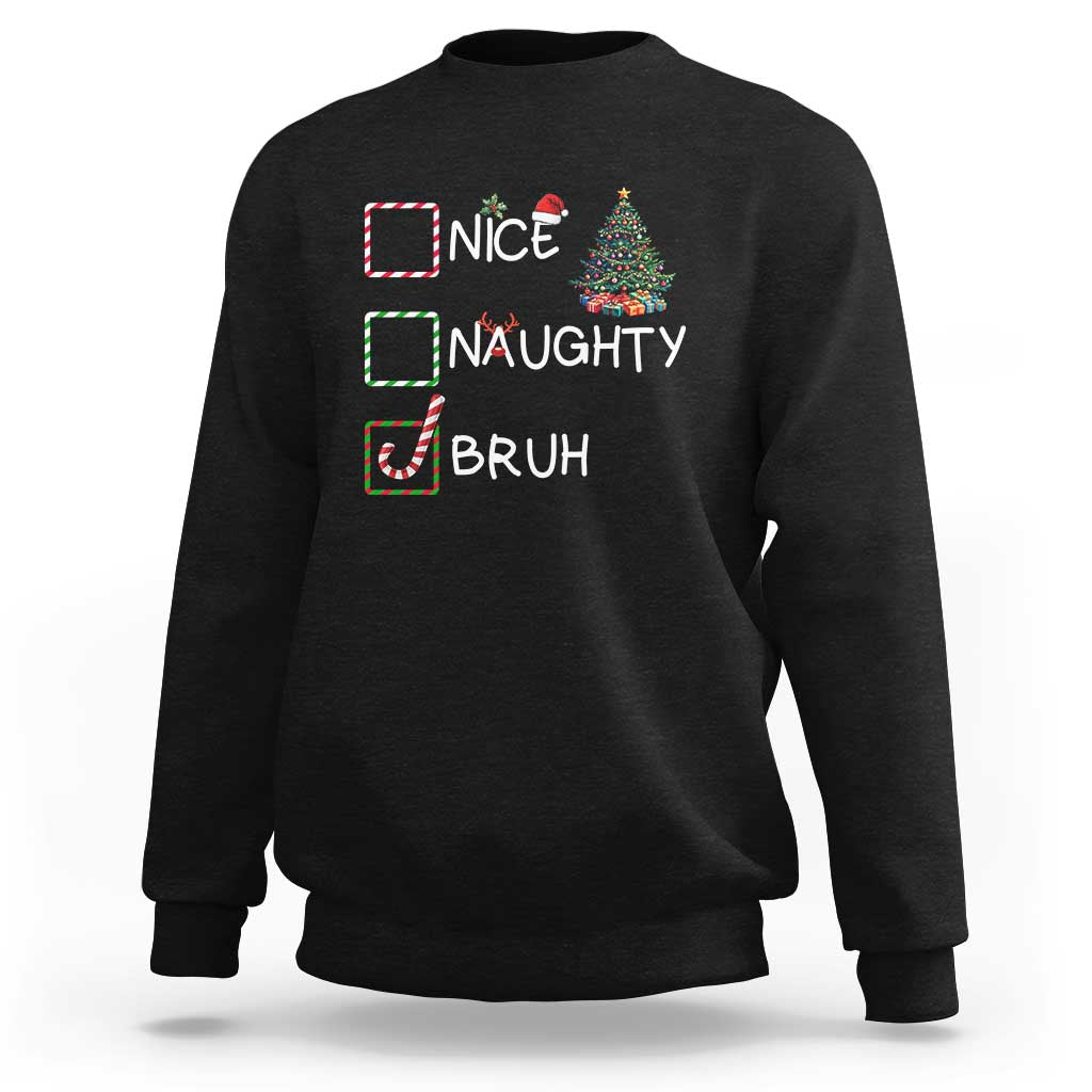 Funny Nice Naughty Bruh Sweatshirt Christmas Tree Candy Cane - Wonder Print Shop