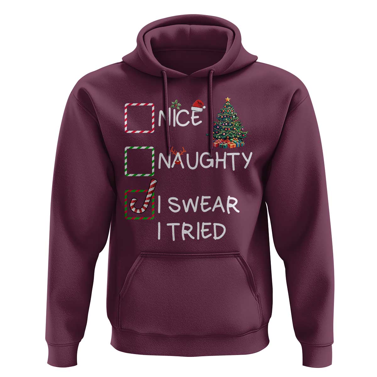 Funny Nice Naughty I Swear I Tried Hoodie Christmas Tree Candy Cane
