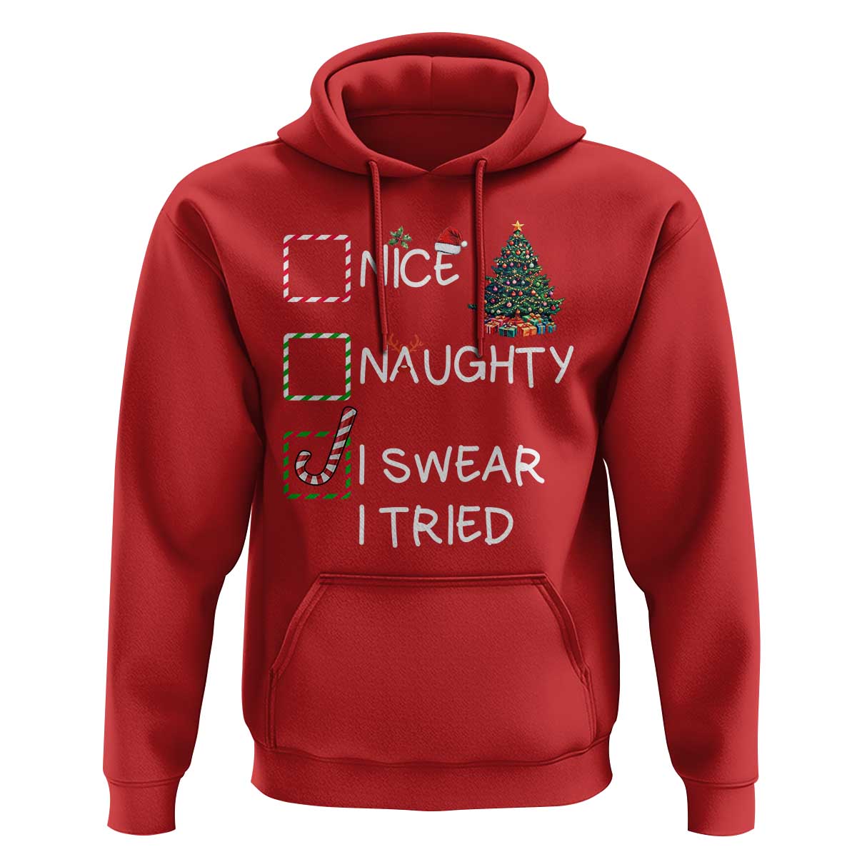 Funny Nice Naughty I Swear I Tried Hoodie Christmas Tree Candy Cane