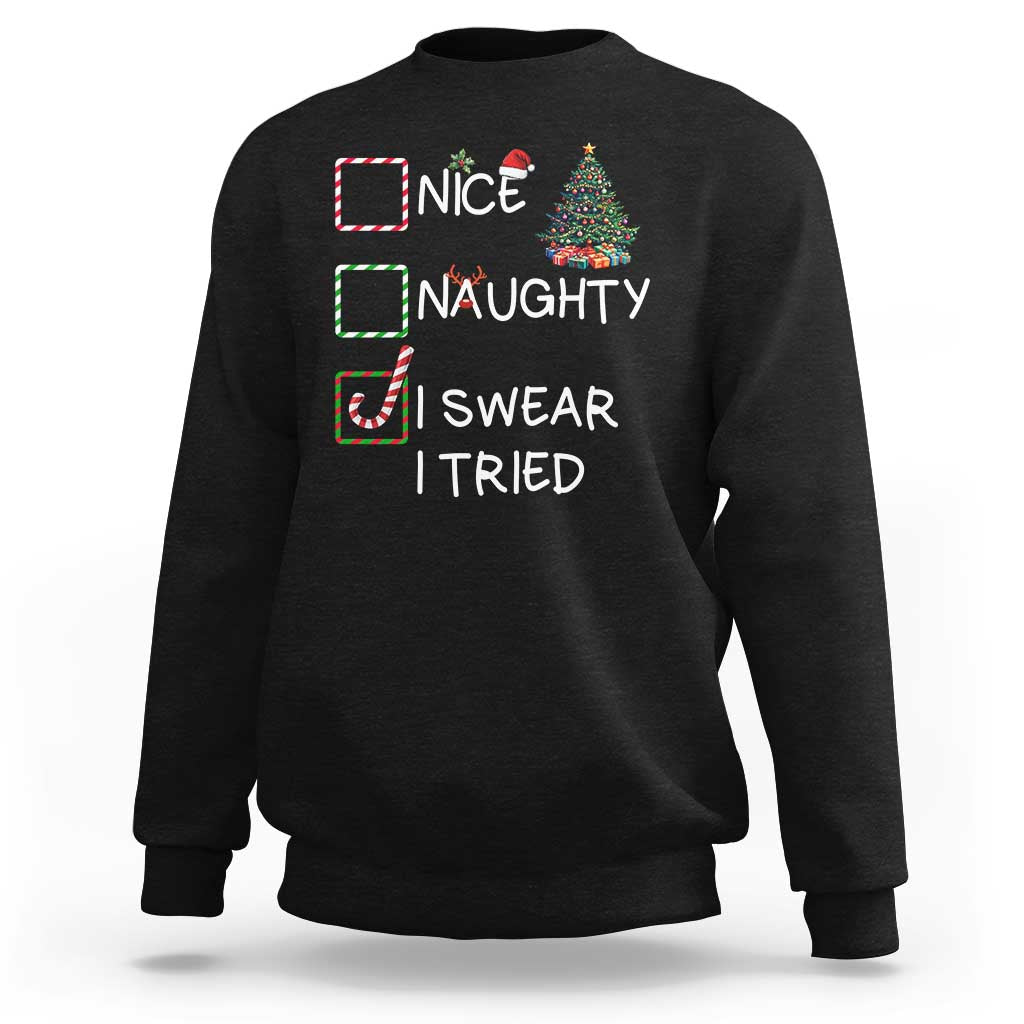 Funny Nice Naughty I Swear I Tried Sweatshirt Christmas Tree Candy Cane - Wonder Print Shop