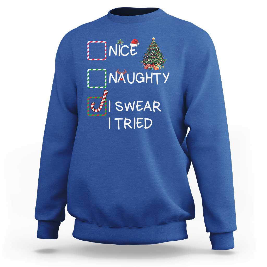 Funny Nice Naughty I Swear I Tried Sweatshirt Christmas Tree Candy Cane - Wonder Print Shop