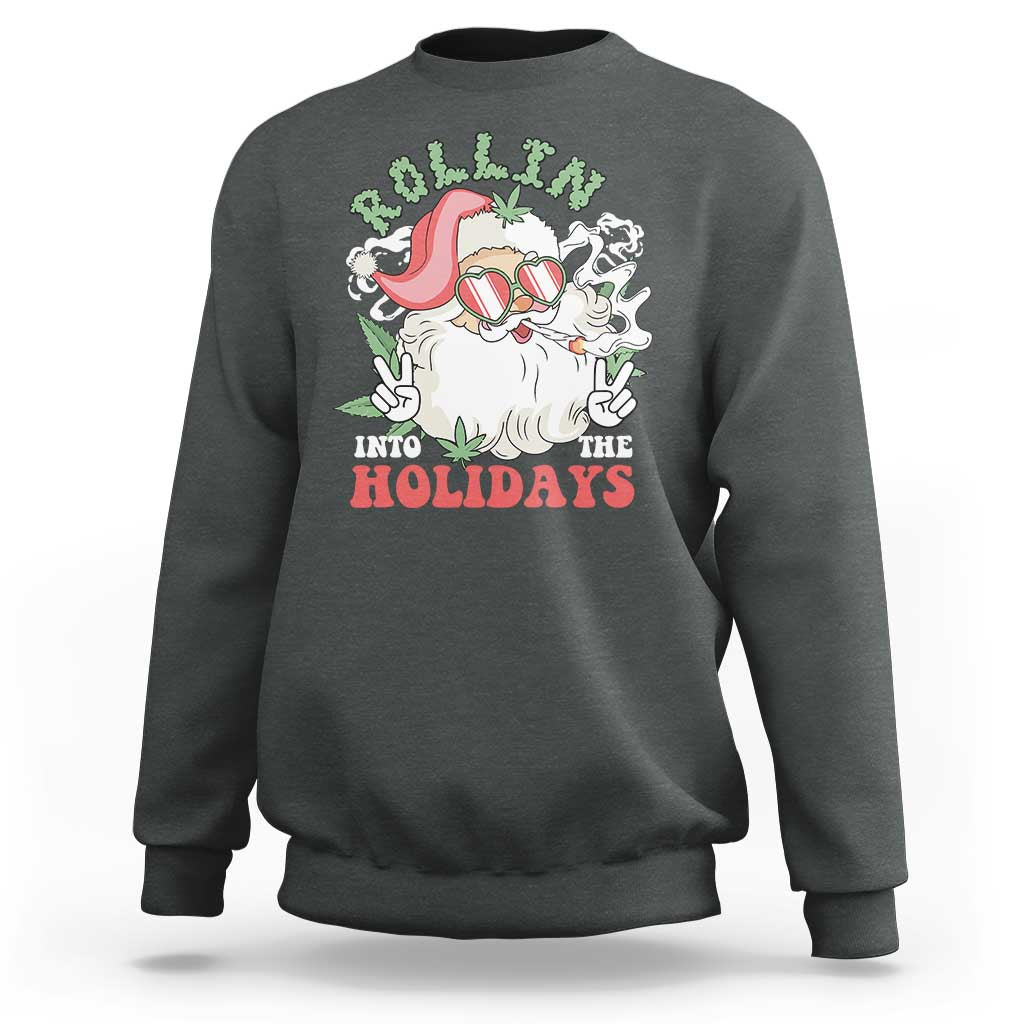 Funny Weed Christmas Sweatshirt Rollin Into The Holidays Santa Xmas - Wonder Print Shop