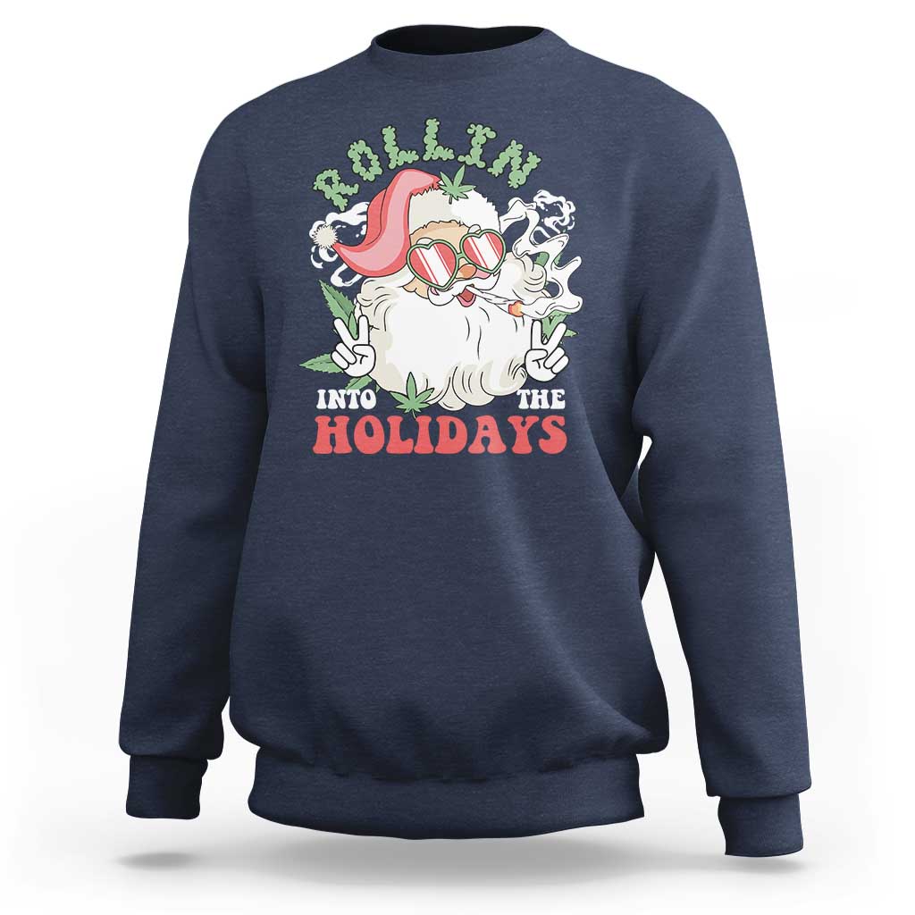 Funny Weed Christmas Sweatshirt Rollin Into The Holidays Santa Xmas - Wonder Print Shop