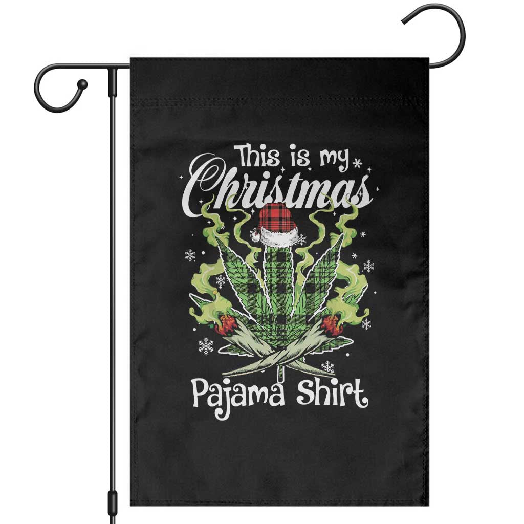 Funny Weed Christmas Garden Flag This Is My Christmas Pajama Shirt - Wonder Print Shop