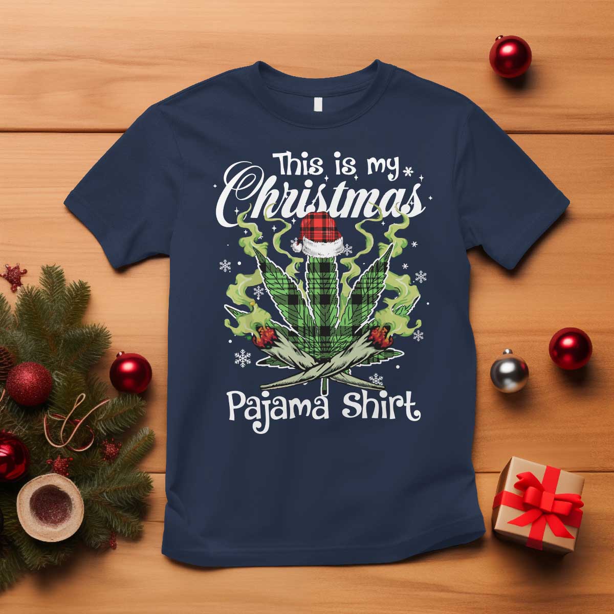 Funny Weed Christmas T Shirt This Is My Christmas Pajama Shirt - Wonder Print Shop