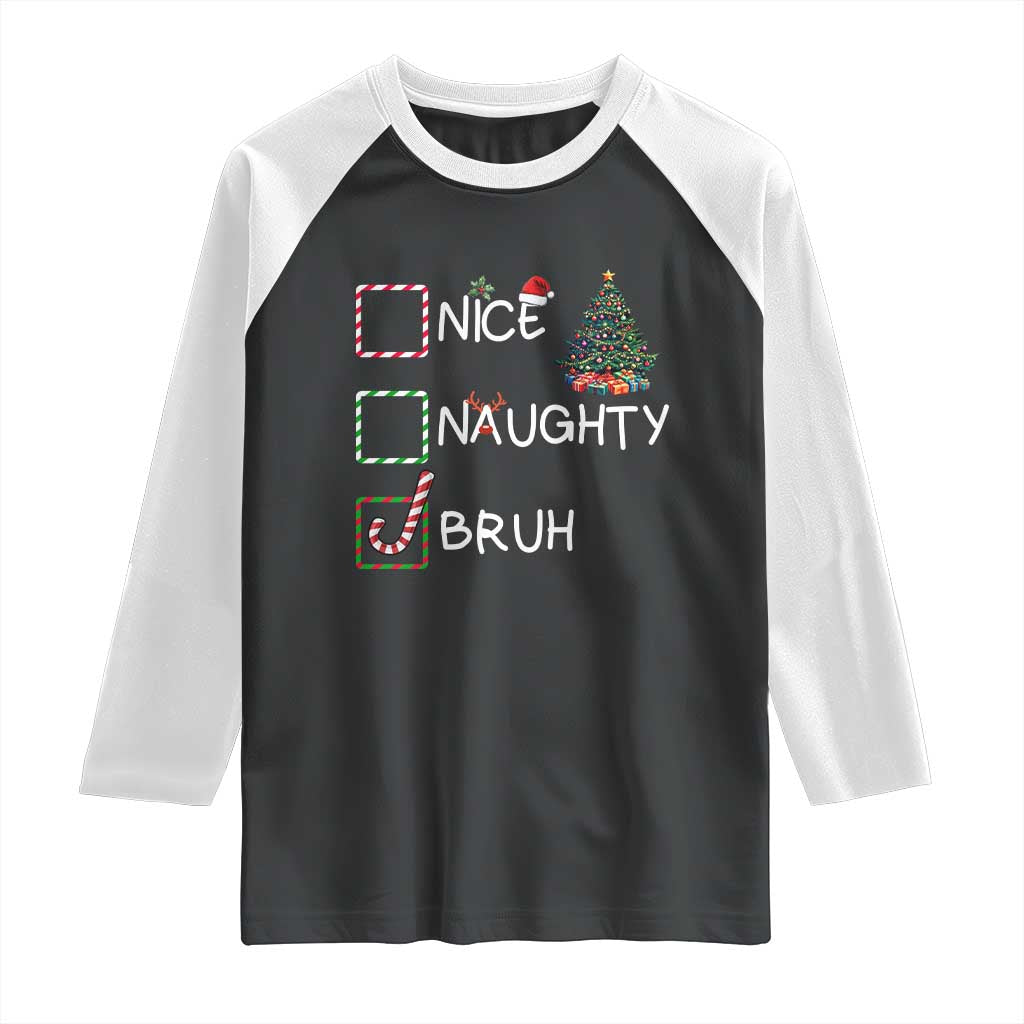 Funny Nice Naughty Bruh Raglan Shirt Christmas Tree Candy Cane - Wonder Print Shop