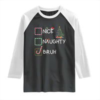 Funny Nice Naughty Bruh Raglan Shirt Christmas Tree Candy Cane - Wonder Print Shop