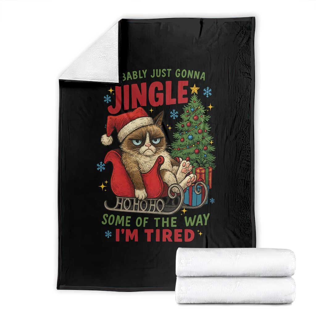 Funny Christmas Grumpy Cat Throw Blanket Probably Just Gonna Jingle Some Of The Way I Am Tired - Wonder Print Shop