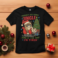 Funny Christmas Grumpy Cat T Shirt Probably Just Gonna Jingle Some Of The Way I Am Tired - Wonder Print Shop