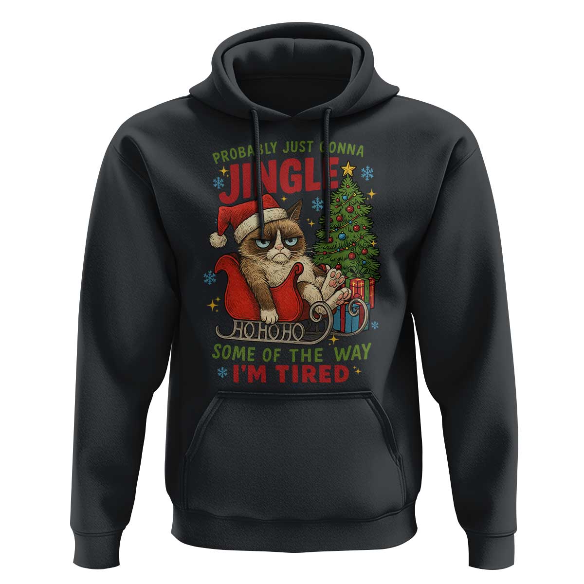 Funny Christmas Grumpy Cat Hoodie Probably Just Gonna Jingle Some Of The Way I Am Tired - Wonder Print Shop