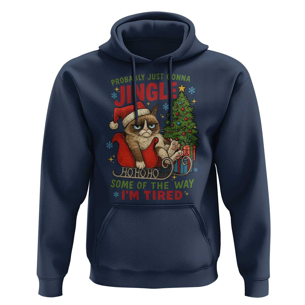 Funny Christmas Grumpy Cat Hoodie Probably Just Gonna Jingle Some Of The Way I Am Tired - Wonder Print Shop