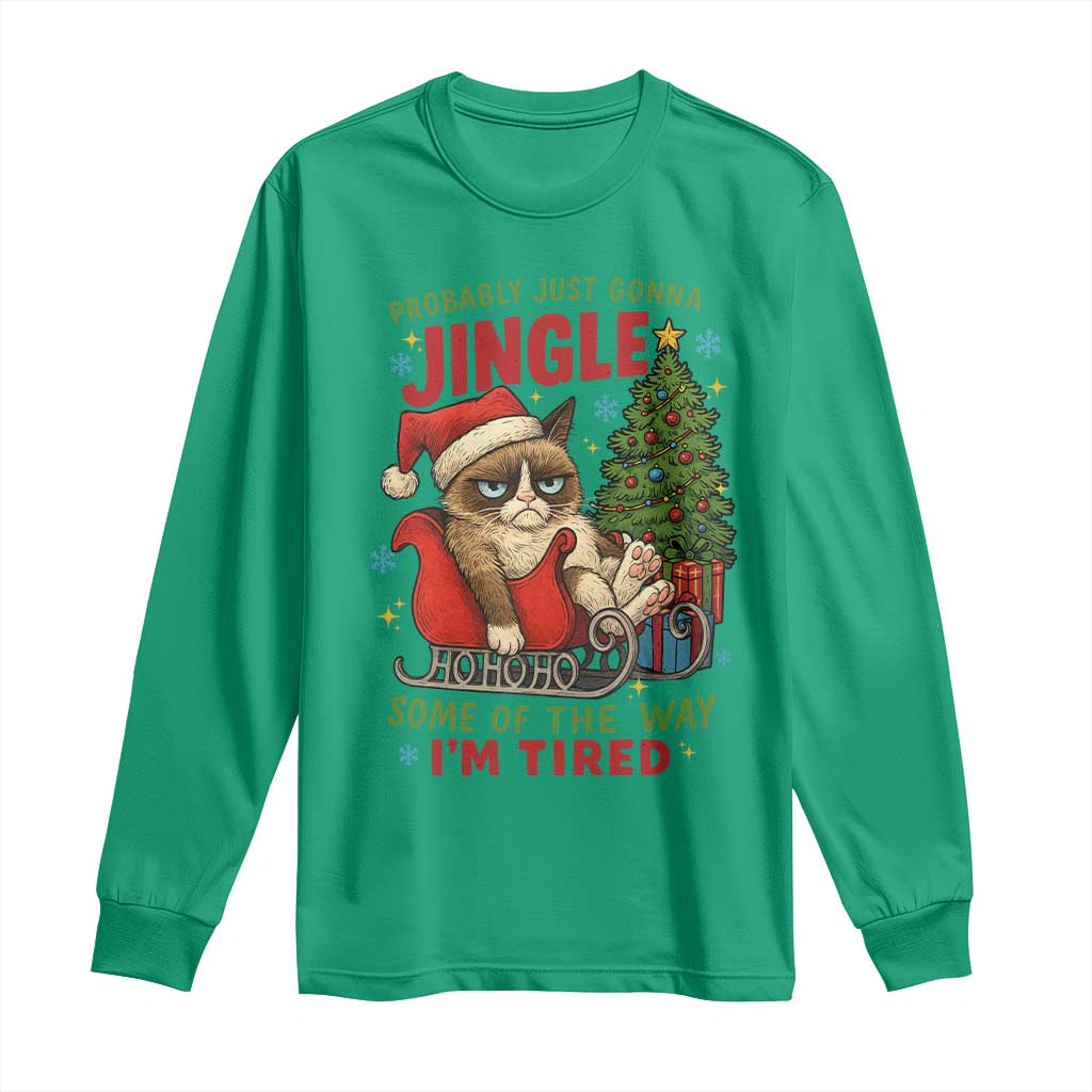 Funny Christmas Grumpy Cat Long Sleeve Shirt Probably Just Gonna Jingle Some Of The Way I Am Tired - Wonder Print Shop