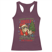 Funny Christmas Grumpy Cat Racerback Tank Top Probably Just Gonna Jingle Some Of The Way I Am Tired - Wonder Print Shop
