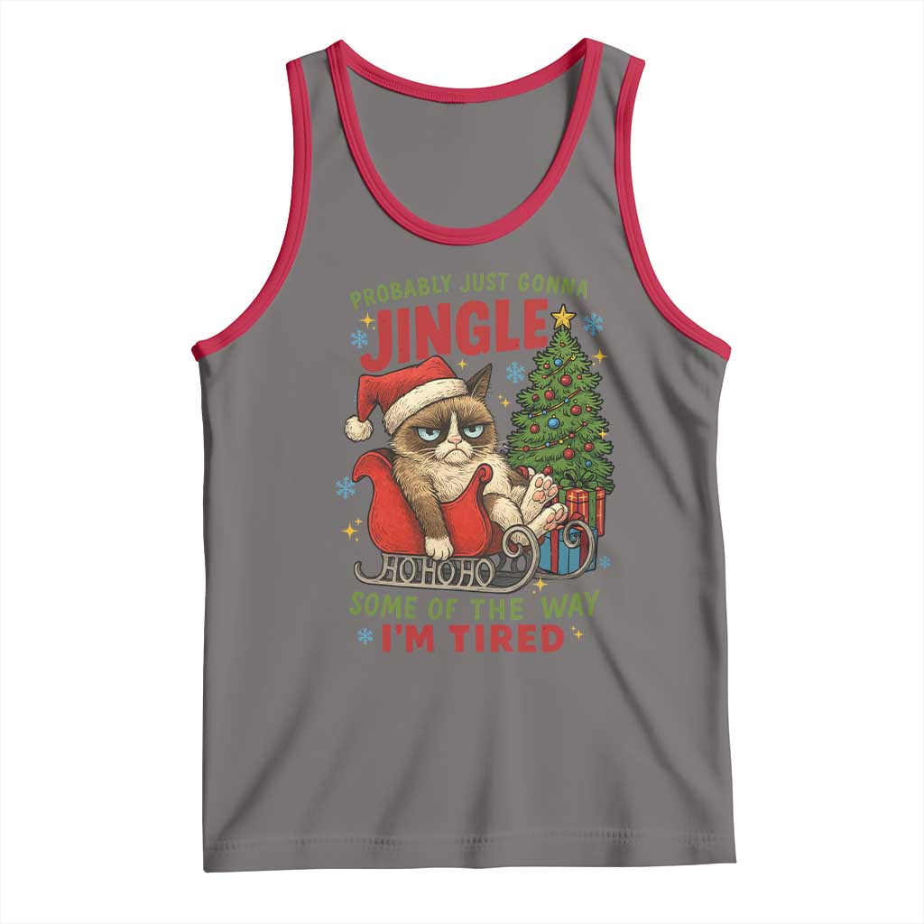 Funny Christmas Grumpy Cat Tank Top Probably Just Gonna Jingle Some Of The Way I Am Tired - Wonder Print Shop